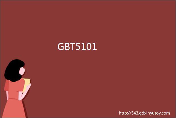 GBT5101